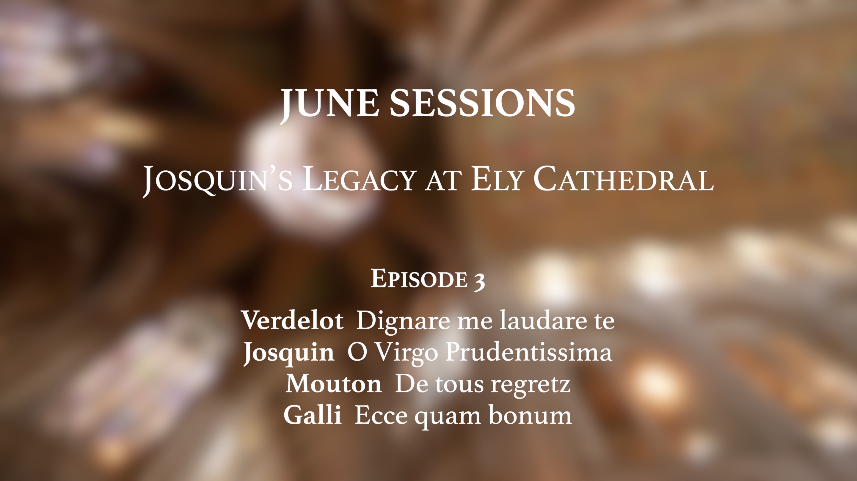 Josquin at Ely: Episode 3